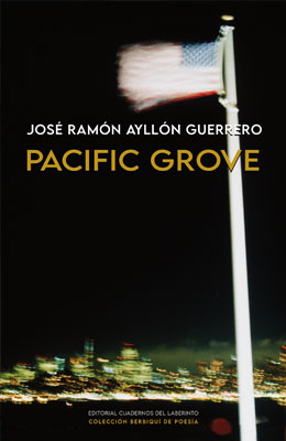 Pacific Grove. José Ramón Ayllón Guerrero