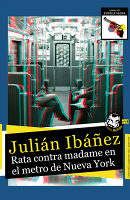 Rata contra madame en el metro de Nueva York, de JULIÁN IBÁÑEZ