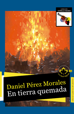 En tierra quemada. Acer nigrum IV, Daniel Pérez Morales