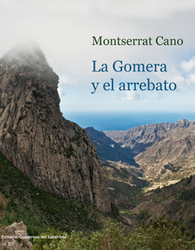 La Gomera y el arrebato, de Montserrat Cano 