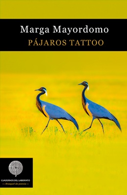 Marga Mayordomo, Pájaros tattoo