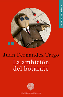 La ambición del botarate. Juan Fernández Trigo