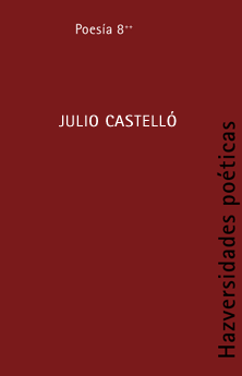 HAZversidades poéticas: Julio Castell