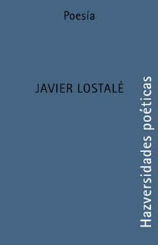 HAZversidades poéticas: Javier Lostal