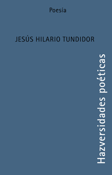 HAZversidades poéticas: JESS HILARIO TUNDIDOR