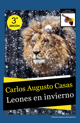 LEONES EN INVIERNO, de CARLOS AUGUSTO CASAS
