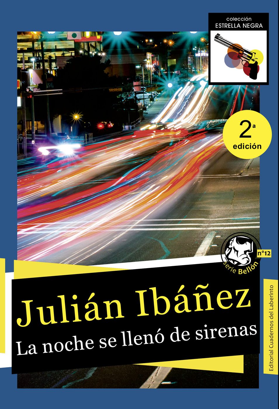 La noche se llenó de sirenas. Julián Ibáñez