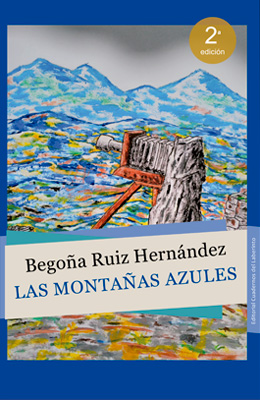 LAS MONTAÑAS AZULES, de Begoña Ruiz Hernández