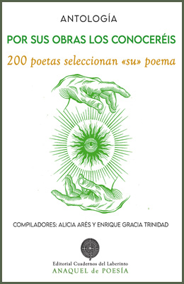 POR SUS OBRAS LOS CONOCER&Eacute;IS  200 poetas seleccionan &laquo;su&raquo; poema . Alicia Ar&eacute;s y Enrique Gracia Trinidad