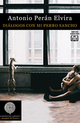 Diálogos con mi perro Sancho. Antonio Perán Elvira