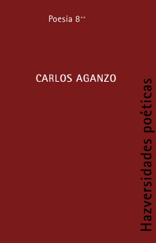 HAZversidades poéticas: Carlos Aganzo