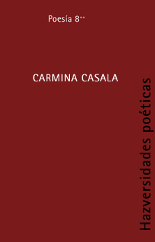HAZversidades poéticas: Carmina Casala