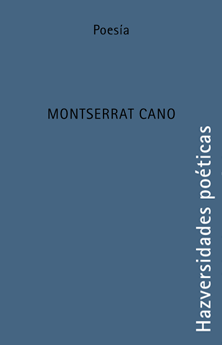 HAZversidades poéticas: MONTSERRAT CANO